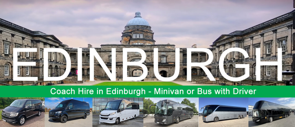 Bus hire and minivan rental with driver in Edinburgh