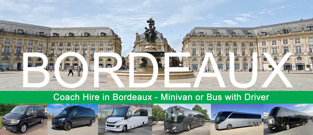 Bus company in Bordeaux - Book a coach or minivan with driver Bus hire and minivan rental with driver in Bordeaux