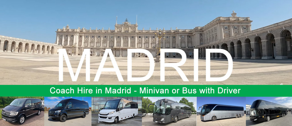 Bus company in Madrid - Book a coach or minivan with driver Bus hire and minivan rental with driver in Madrid