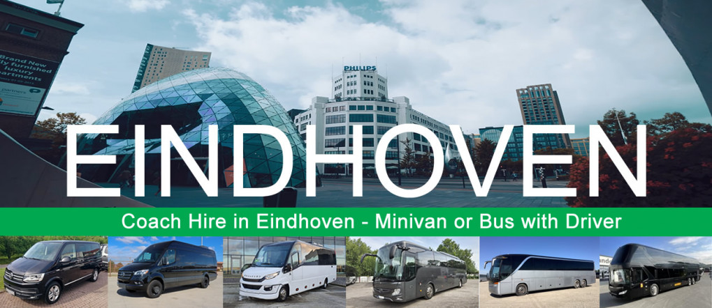 Bus company in Eindhoven - Book a coach or minivan with driver Bus hire and minivan rental with driver in Eindhoven